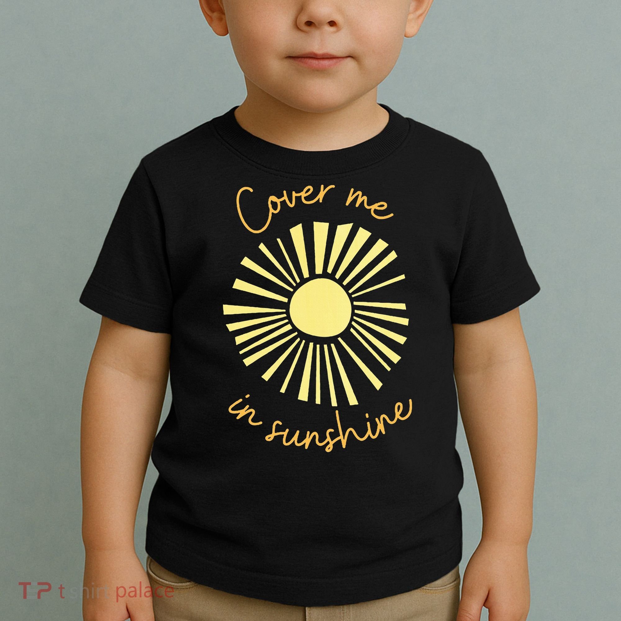 Cover Me In Sunshine Toddler T-Shirt