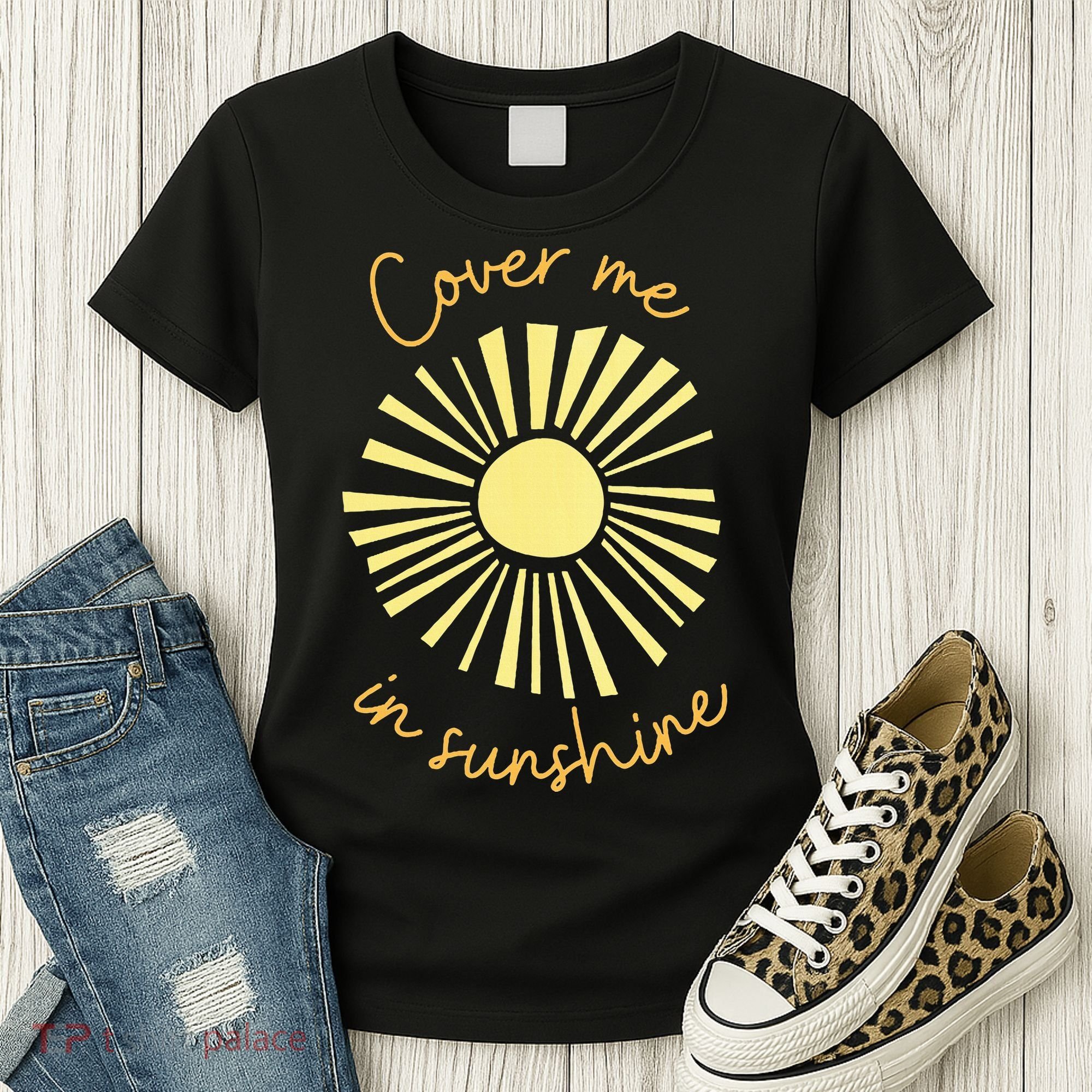 Cover Me In Sunshine Women's T-Shirt