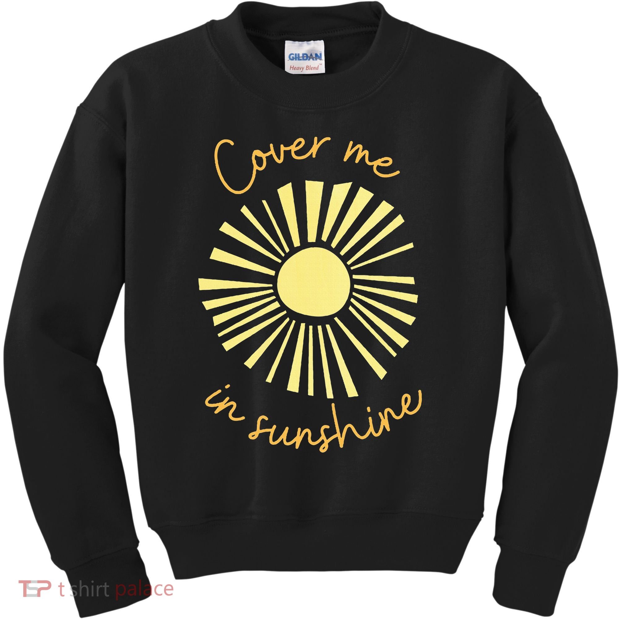 Cover Me In Sunshine Kids Sweatshirt