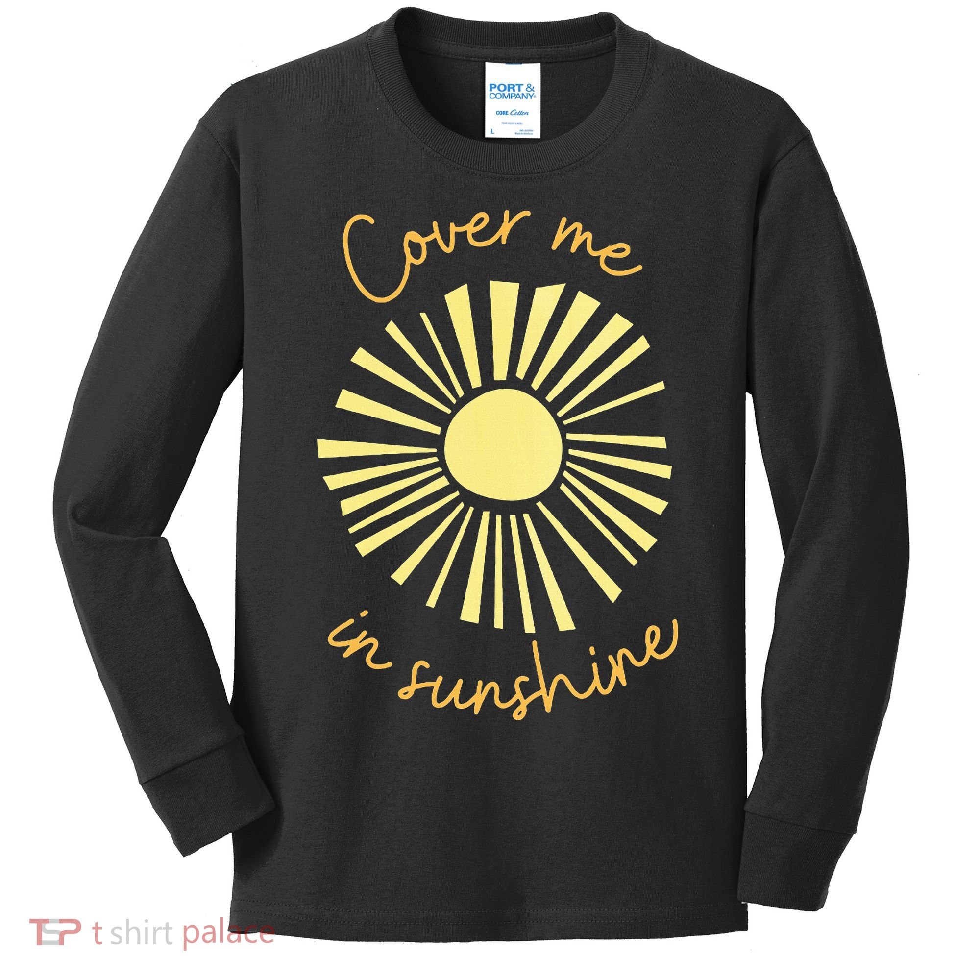 Cover Me In Sunshine Kids Long Sleeve Shirt