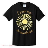 Cover Me In Sunshine Kids T-Shirt thumb 0
