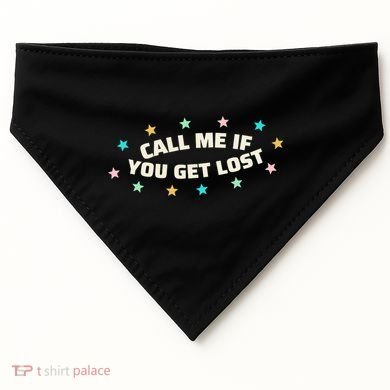 Call Me If You Get Lost USA-Made Doggie Bandana