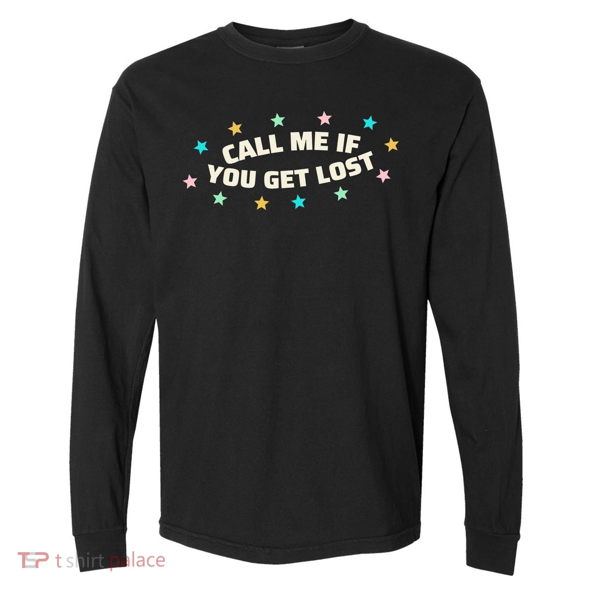 Call Me If You Get Lost Comfort Colors Heavyweight Long Sleeve T-Shirt