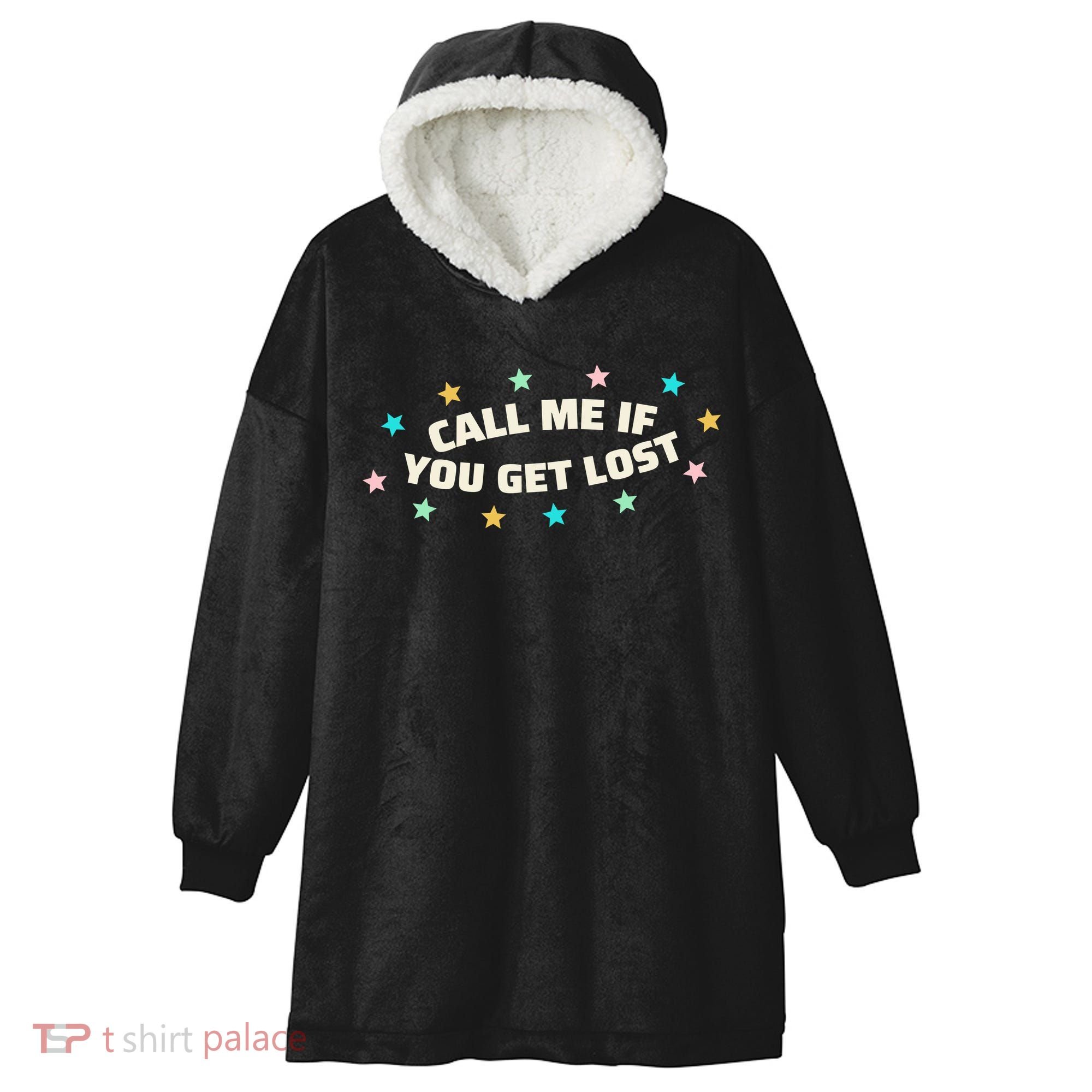 Call Me If You Get Lost Hooded Wearable Blanket