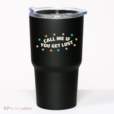 Call Me If You Get Lost Tumbler