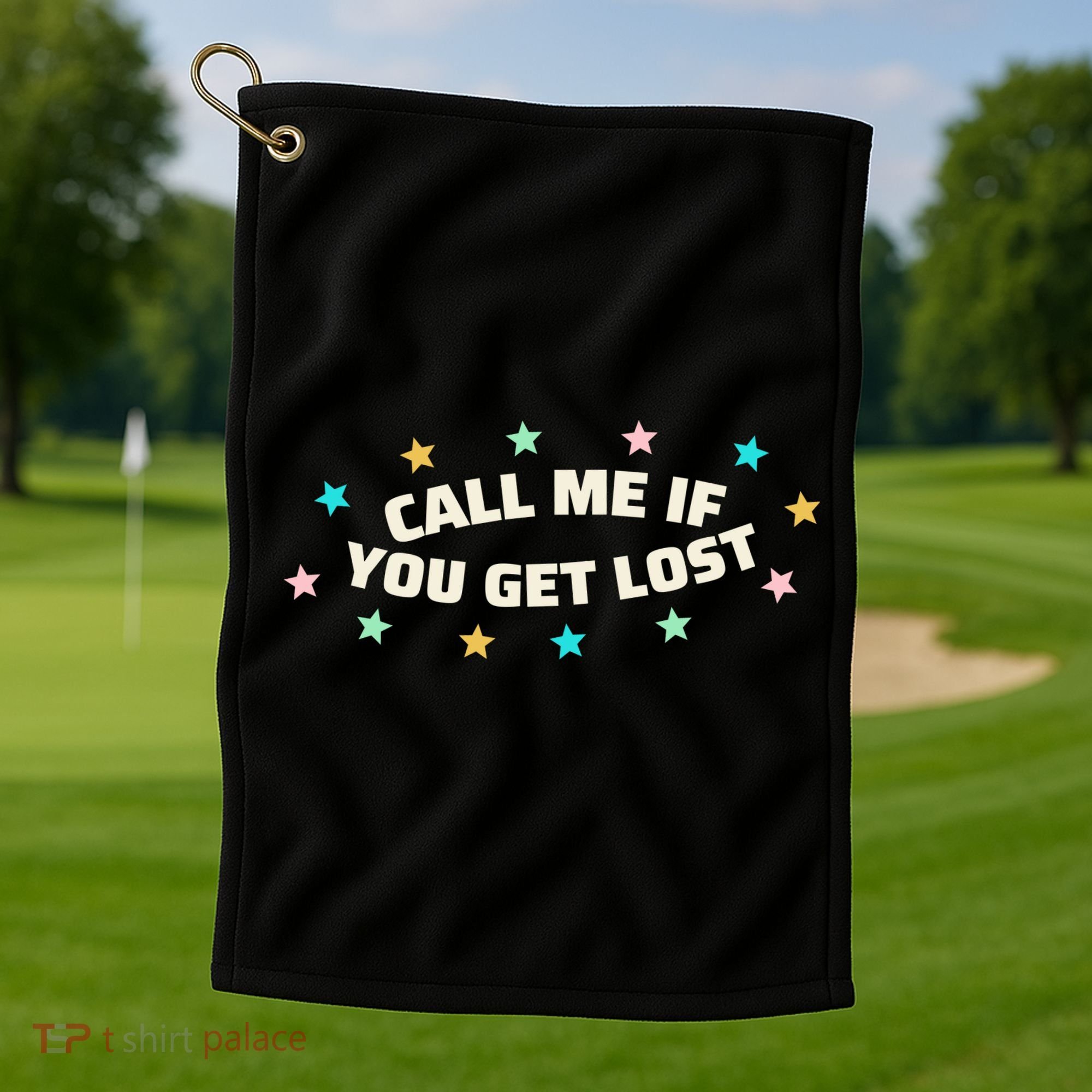Call Me If You Get Lost Golf Towel