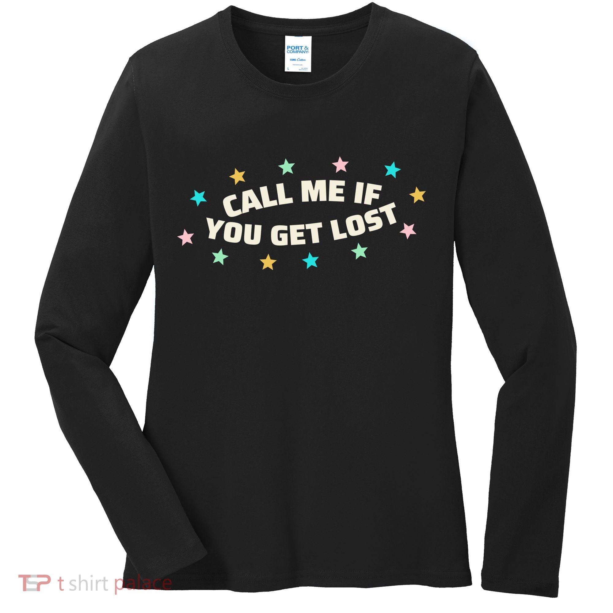 Call Me If You Get Lost Women's Long Sleeve Shirt