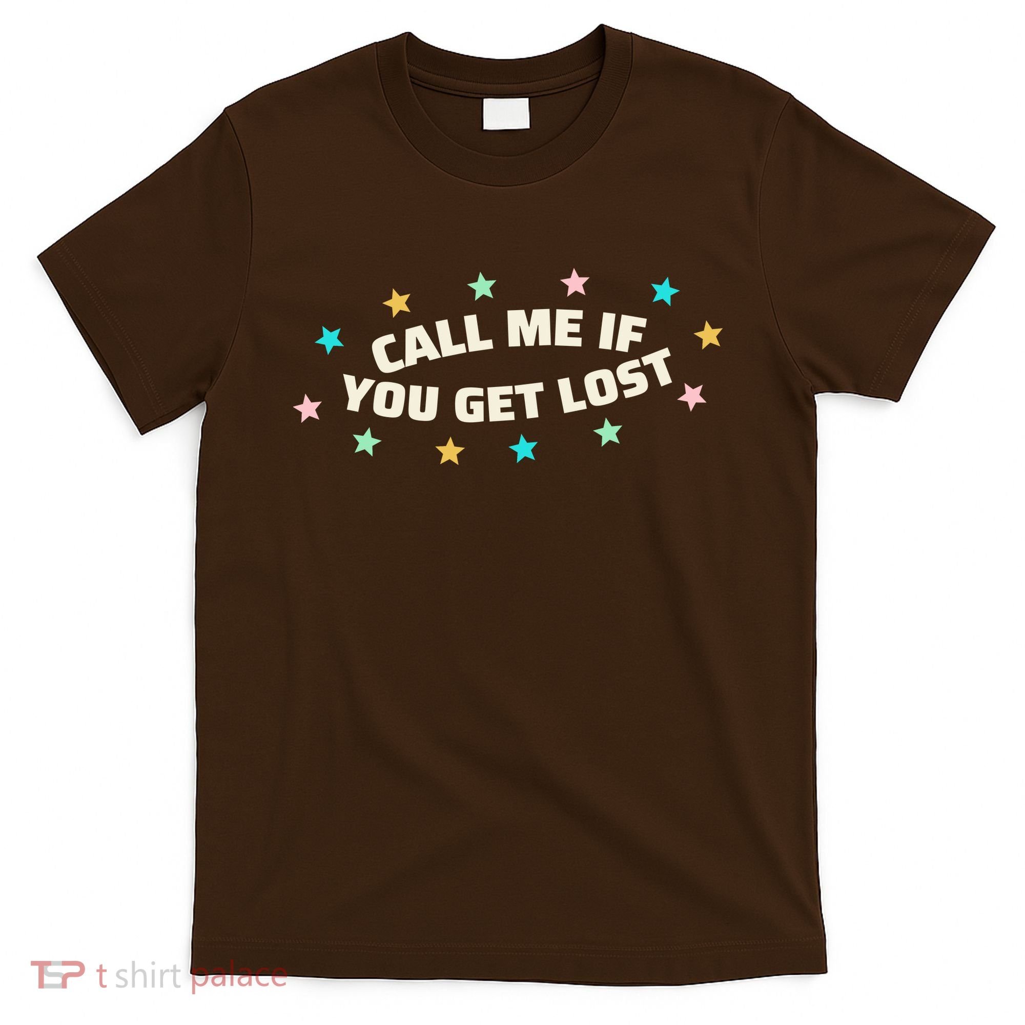 Call Me If You Get Lost T-Shirt