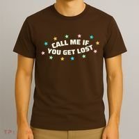 Call Me If You Get Lost T-Shirt thumb 3