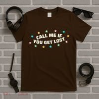 Call Me If You Get Lost T-Shirt thumb 5