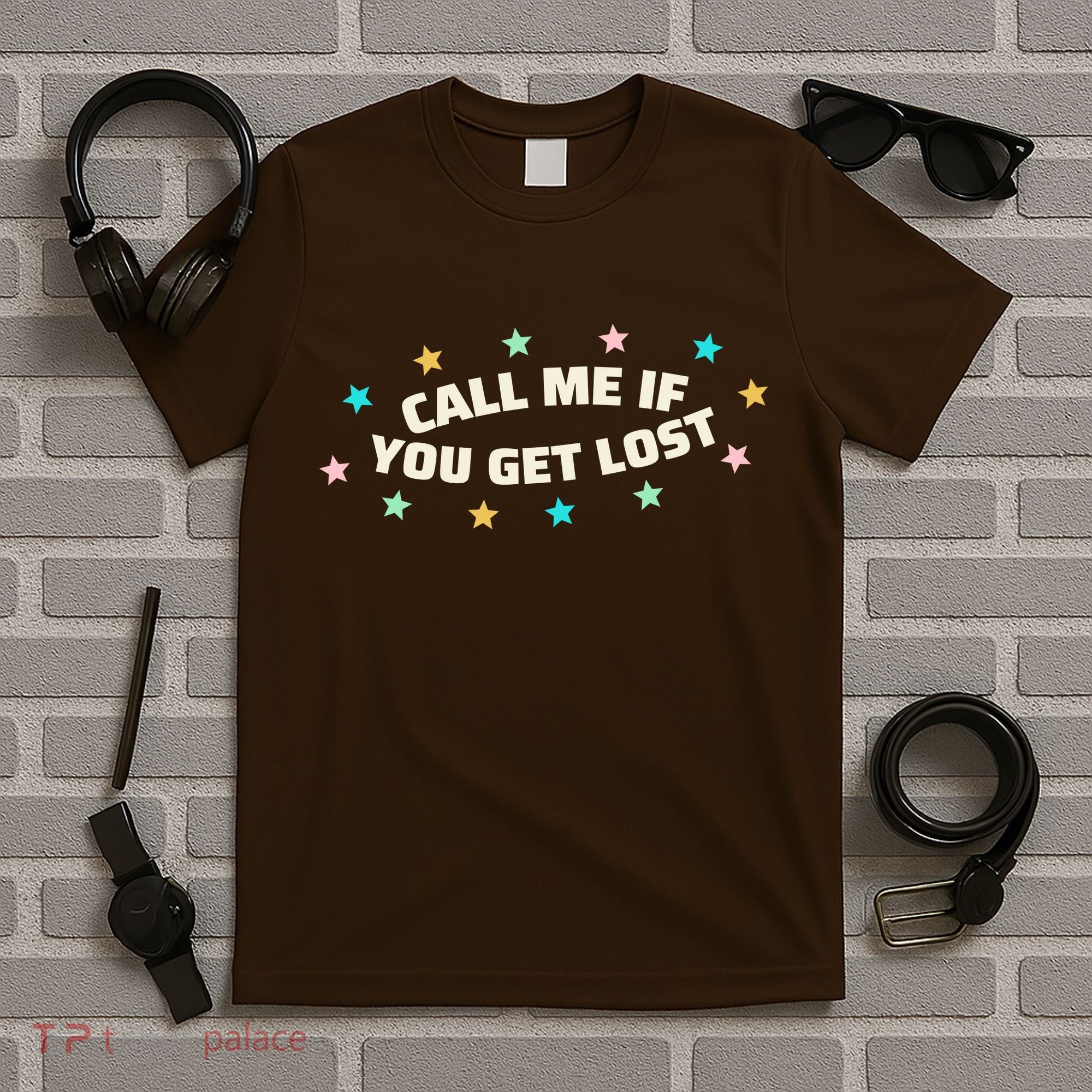 Call Me If You Get Lost T-Shirt