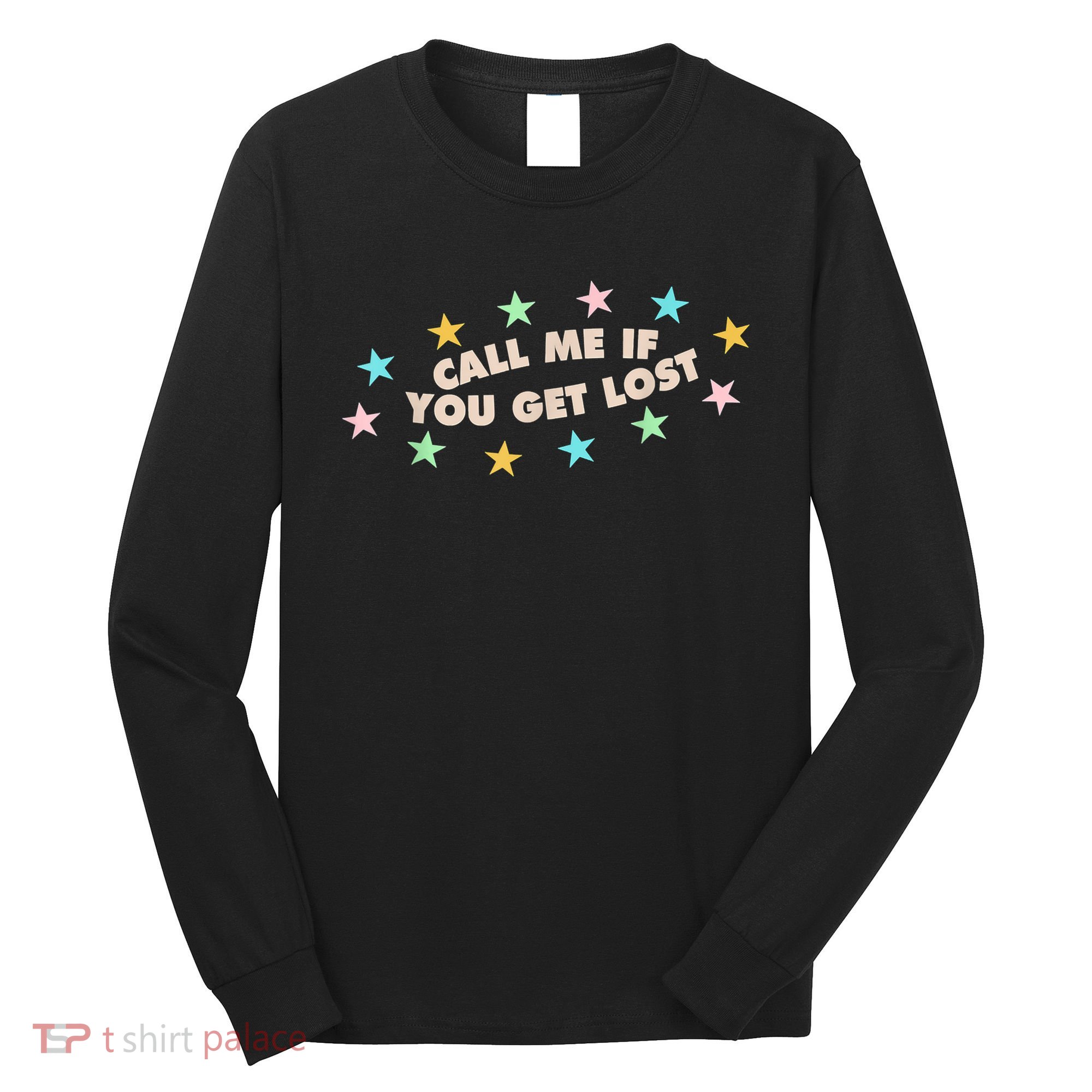 Call Me If You Get Lost Trendy Costume Long Sleeve Shirt