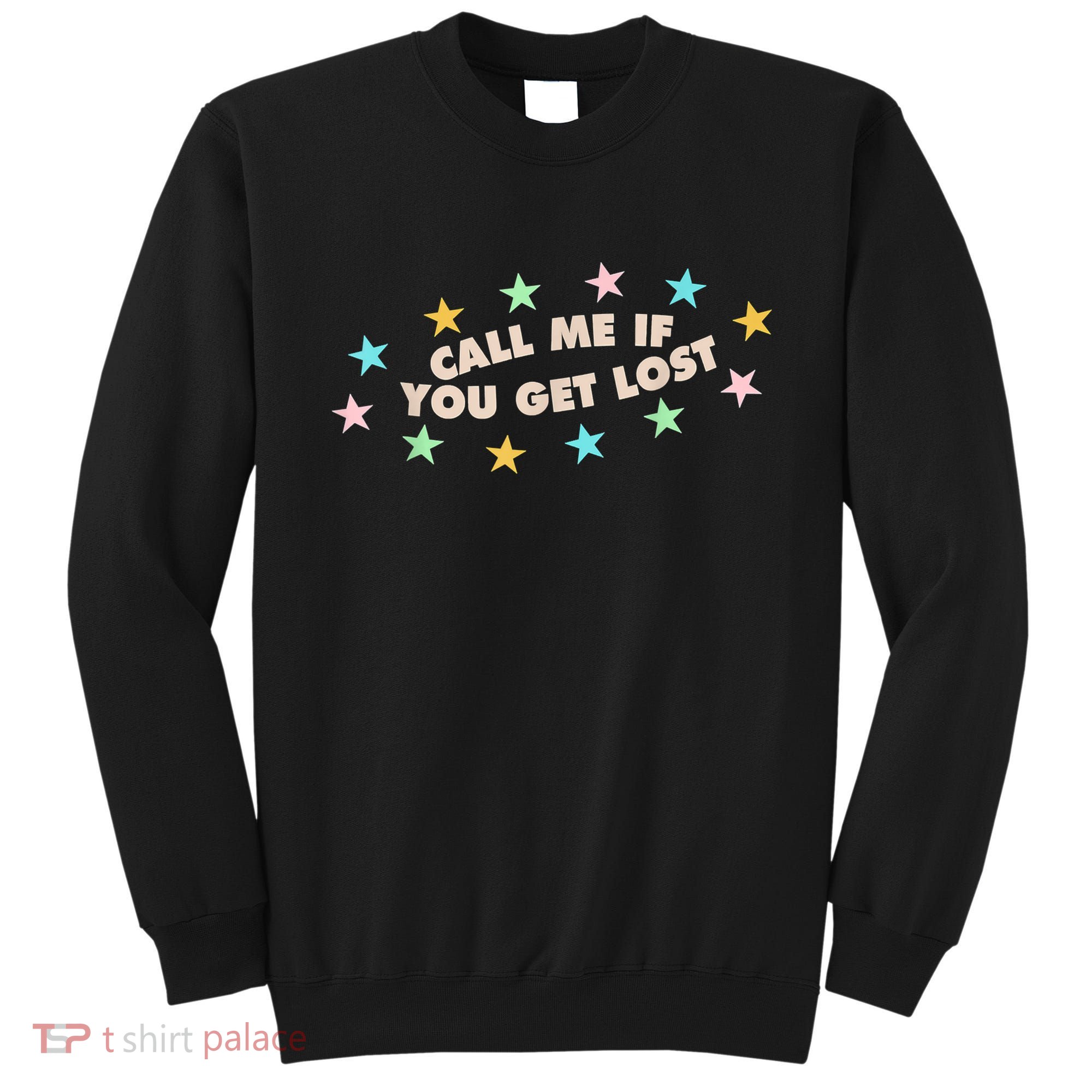 Call Me If You Get Lost Trendy Costume Sweatshirt
