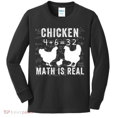 Chicken Math Is Real Chicken Lover Funny Chicken Math Meme Chicken Whisperer Kids Long Sleeve Shirt