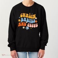Christian Mom Jesus God Religious Chasin And Jesus Gift Women's Sweatshirt thumb 0