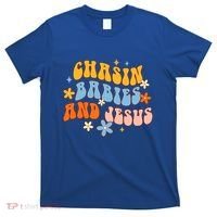 Christian Mom Jesus God Religious Chasin And Jesus Gift T-Shirt thumb 0