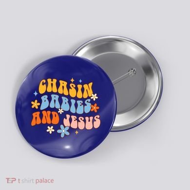 Christian Mom Jesus God Religious Chasin And Jesus Gift Button