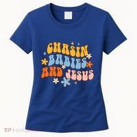 Christian Mom Jesus God Religious Chasin And Jesus Gift Women's T-Shirt thumb 0