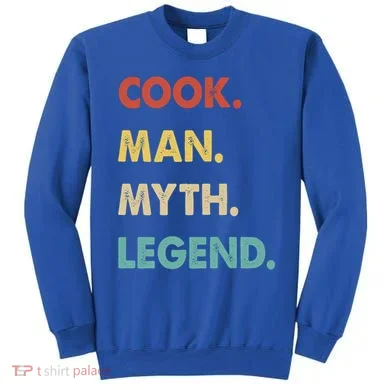 Cook Myth Legend Gift Sweatshirt