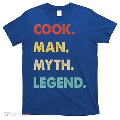Cook Myth Legend Gift T-Shirt
