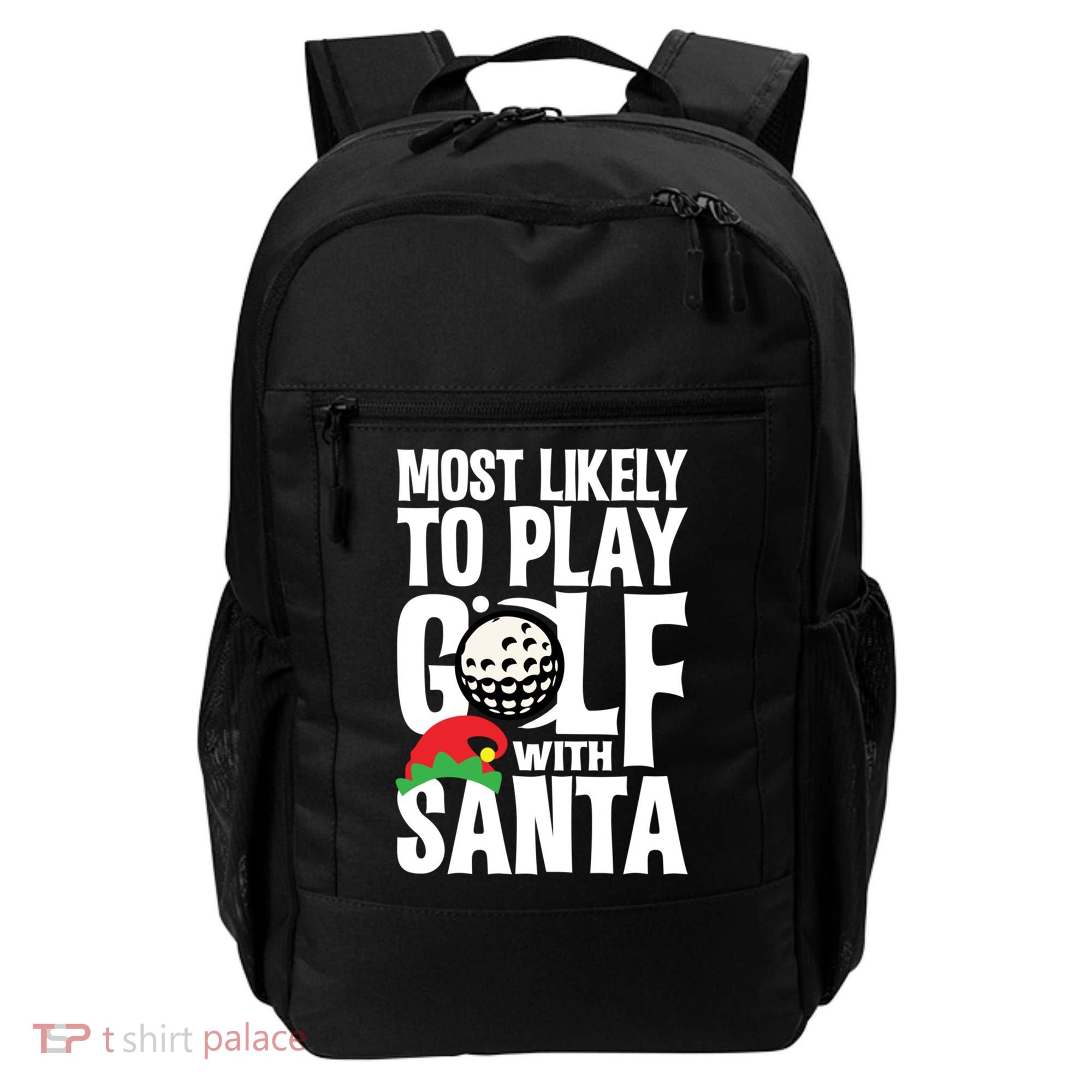 Christmas Most Likely To Play Golf With Santa Golfer Xmas Gift Backpack