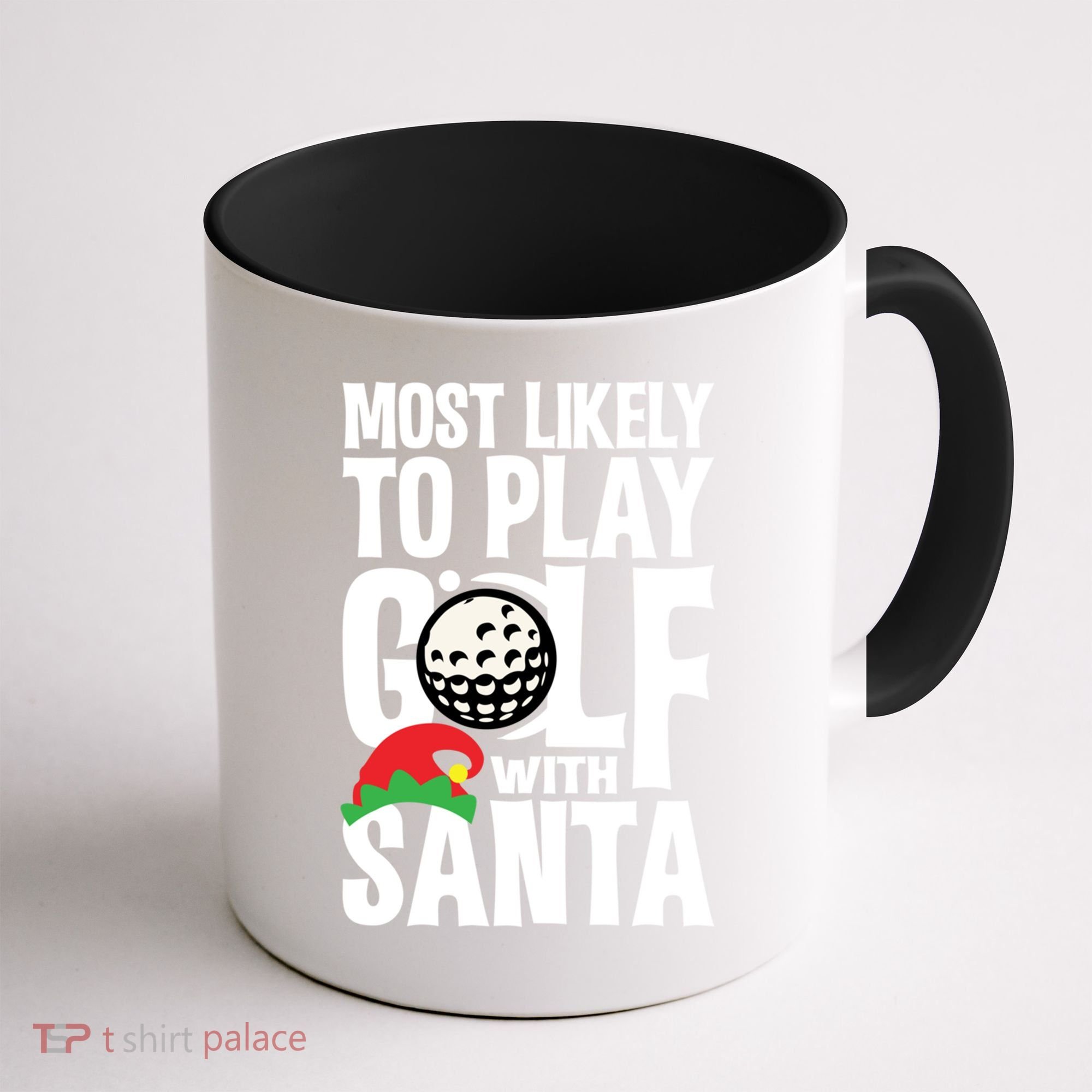 Christmas Most Likely To Play Golf With Santa Golfer Xmas Gift Coffee Mug