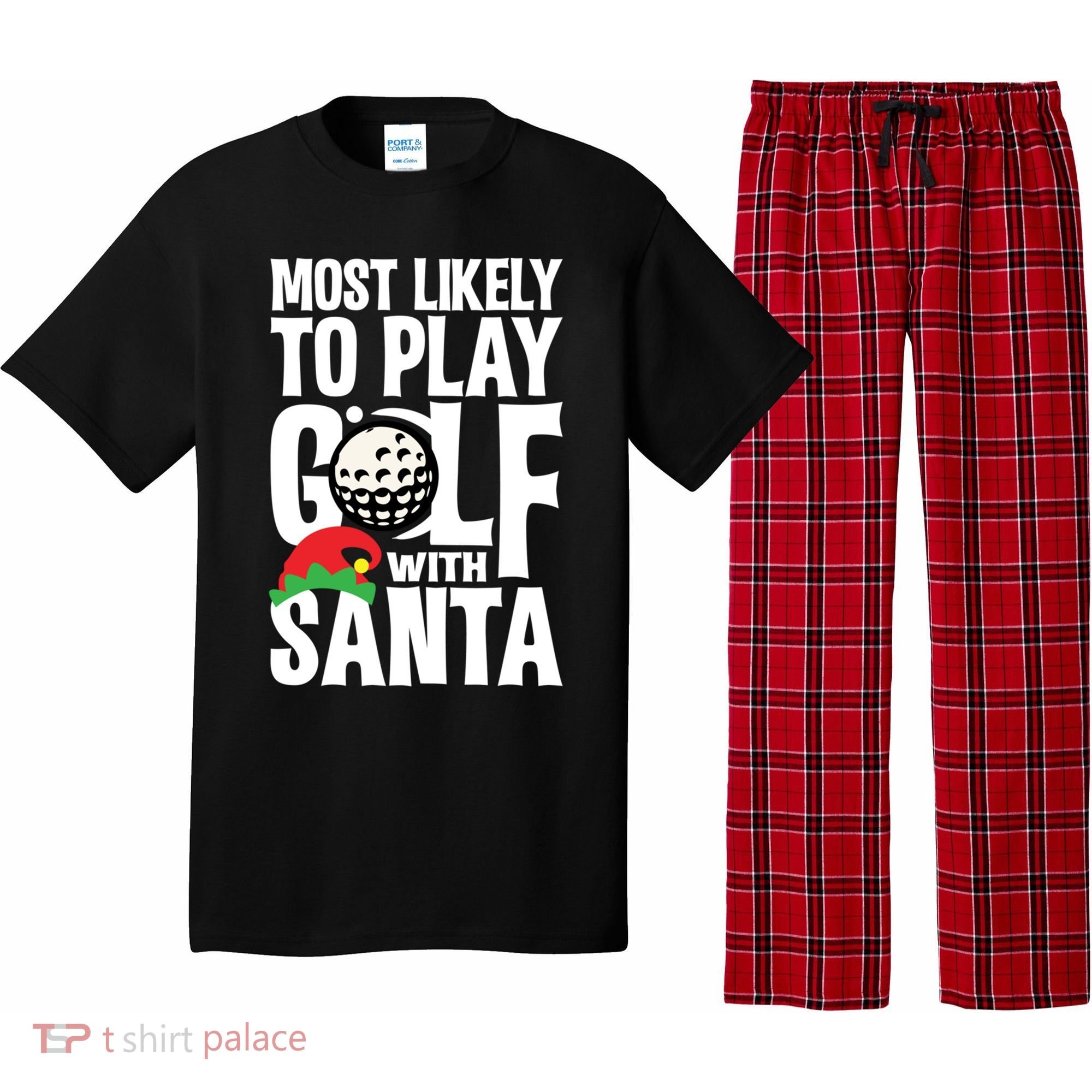 Christmas Most Likely To Play Golf With Santa Golfer Xmas Gift Pajama Set
