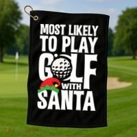 Christmas Most Likely To Play Golf With Santa Golfer Xmas Gift Golf Towel thumb 1