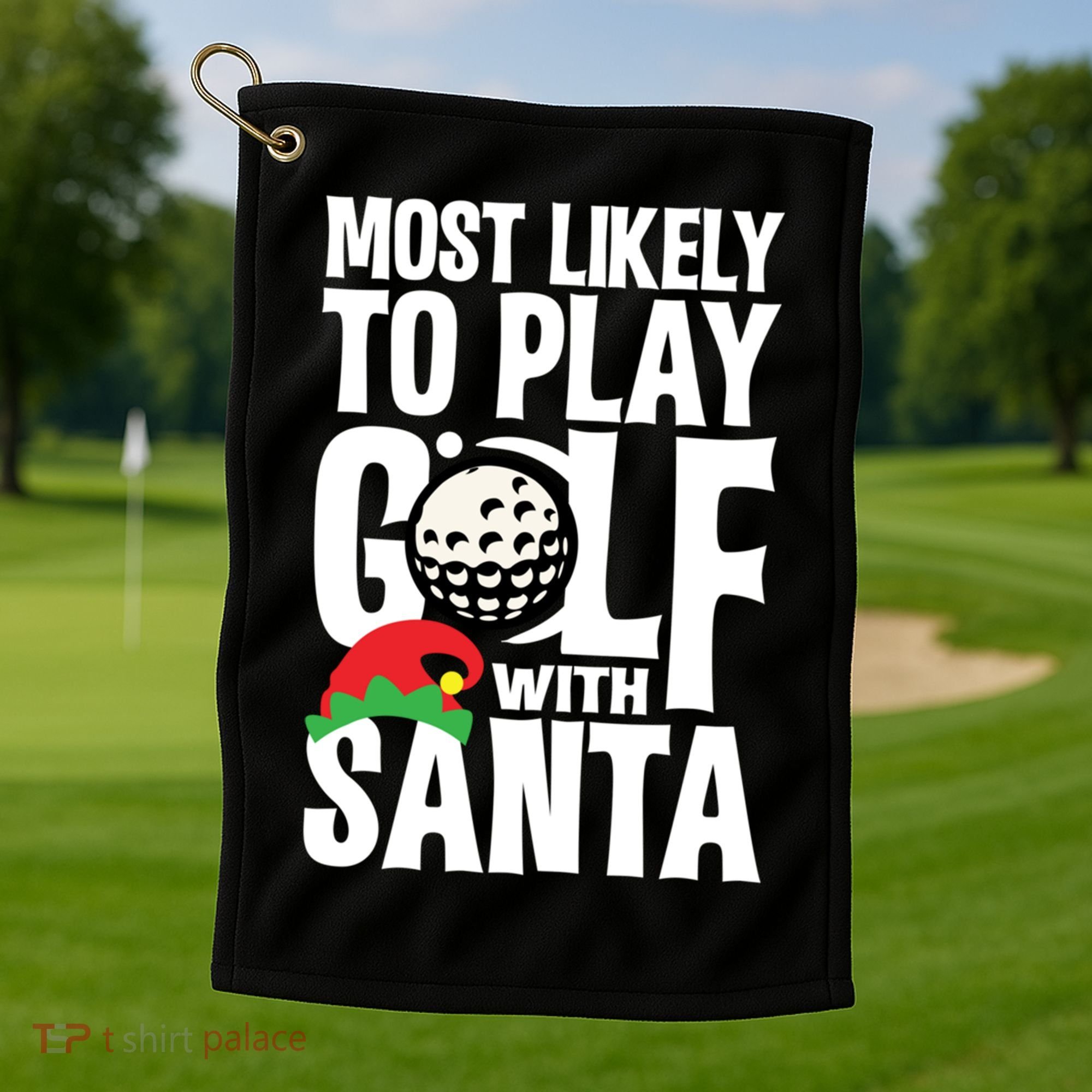 Christmas Most Likely To Play Golf With Santa Golfer Xmas Gift Golf Towel