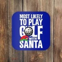 Christmas Most Likely To Play Golf With Santa Golfer Xmas Gift Coaster thumb 0