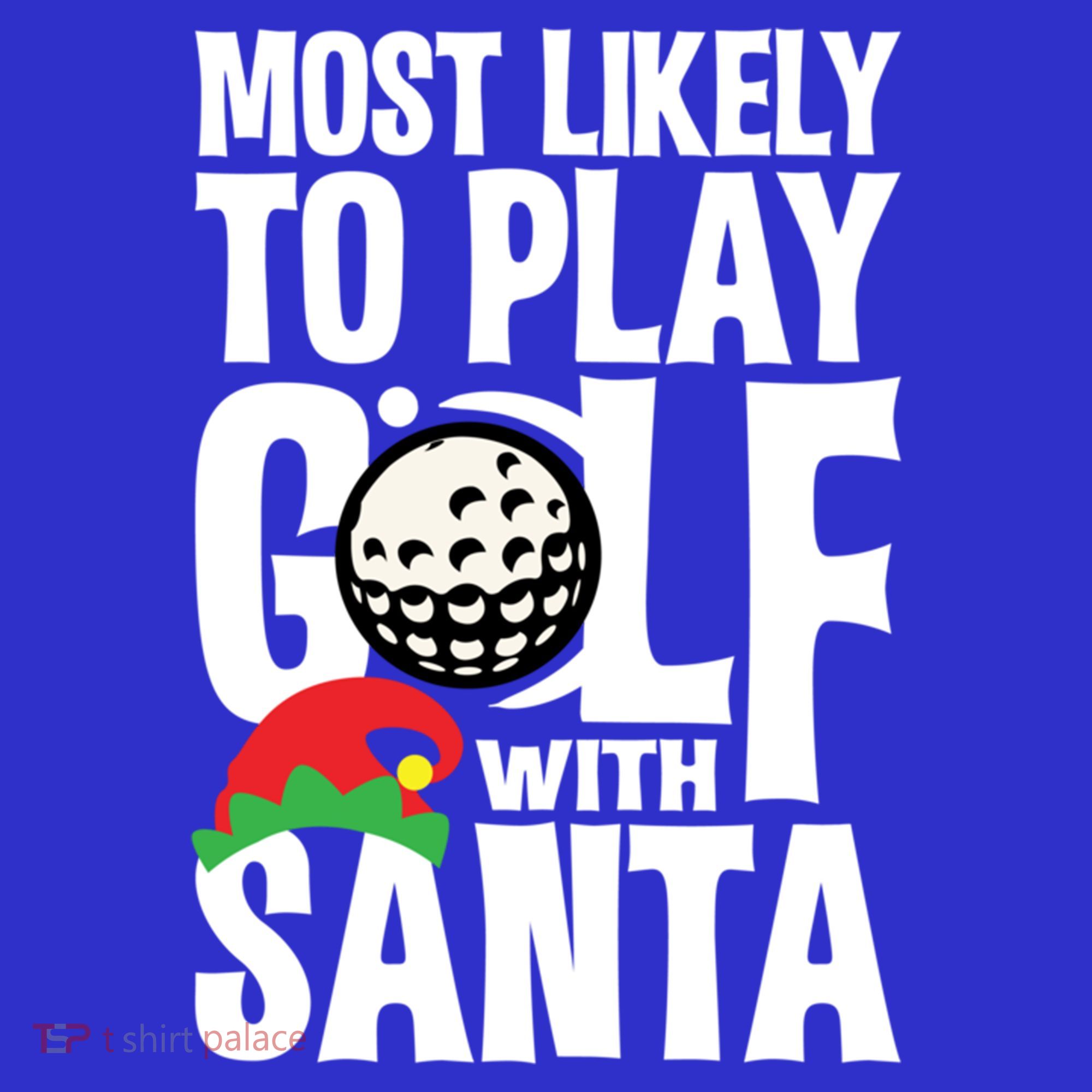 Christmas Most Likely To Play Golf With Santa Golfer Xmas Gift Women's Tank Top