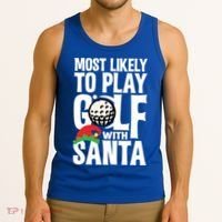 Christmas Most Likely To Play Golf With Santa Golfer Xmas Gift Tank Top thumb 3