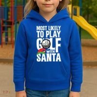 Christmas Most Likely To Play Golf With Santa Golfer Xmas Gift Kids Hoodie thumb 3