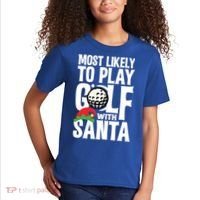 Christmas Most Likely To Play Golf With Santa Golfer Xmas Gift Kids T-Shirt thumb 2