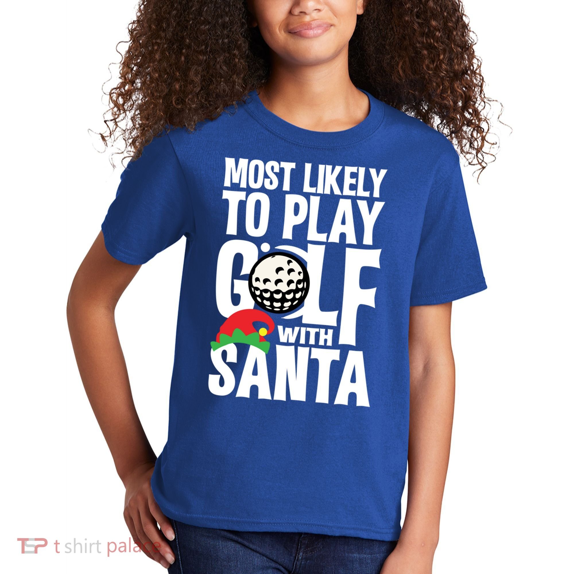 Christmas Most Likely To Play Golf With Santa Golfer Xmas Gift Kids T-Shirt