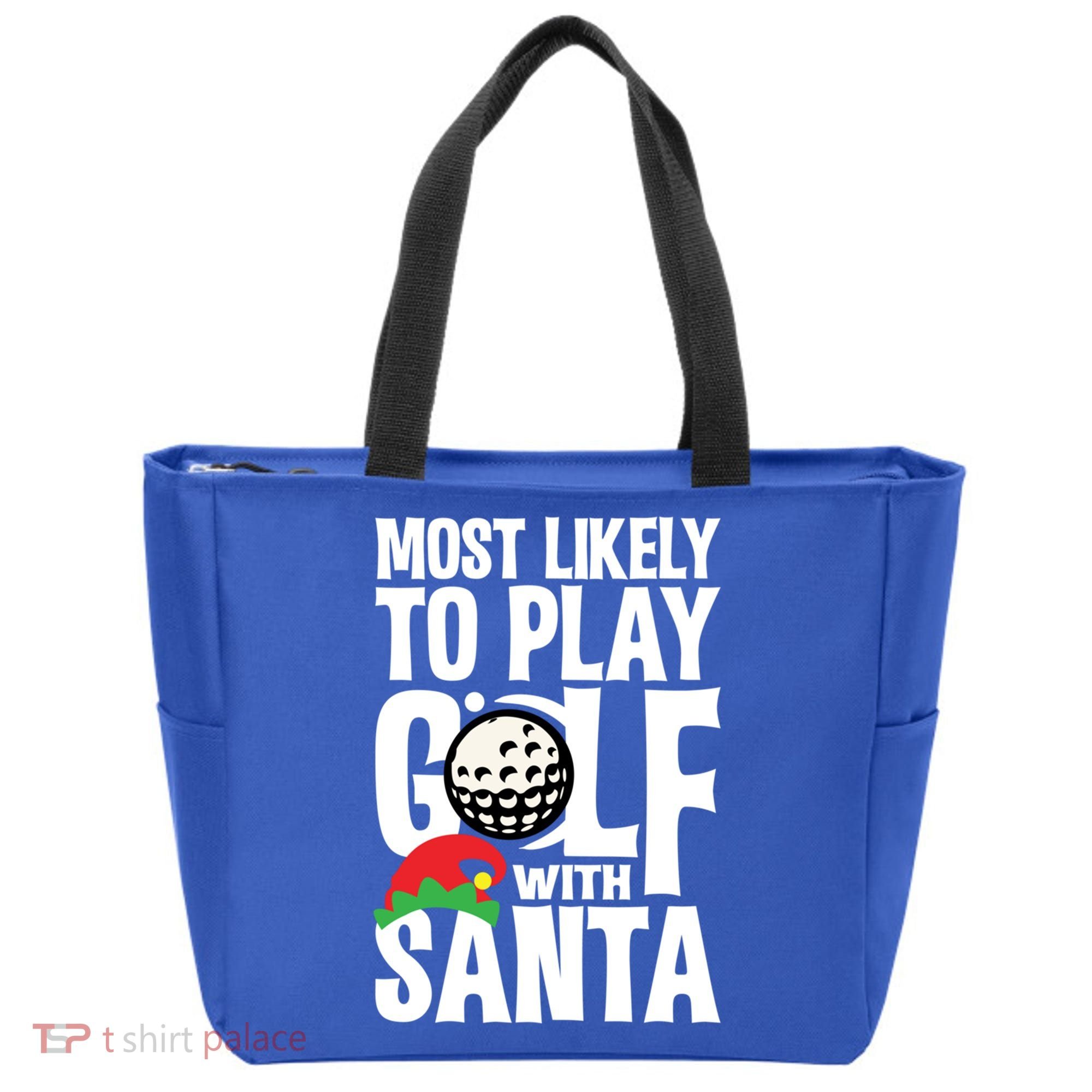 Christmas Most Likely To Play Golf With Santa Golfer Xmas Gift Tote Bag