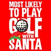 Christmas Most Likely To Play Golf With Santa Golfer Xmas Gift Santa Hat thumb 1
