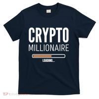 Crypto Millionaire Loading Funny Crypto Currency T-Shirt thumb 0