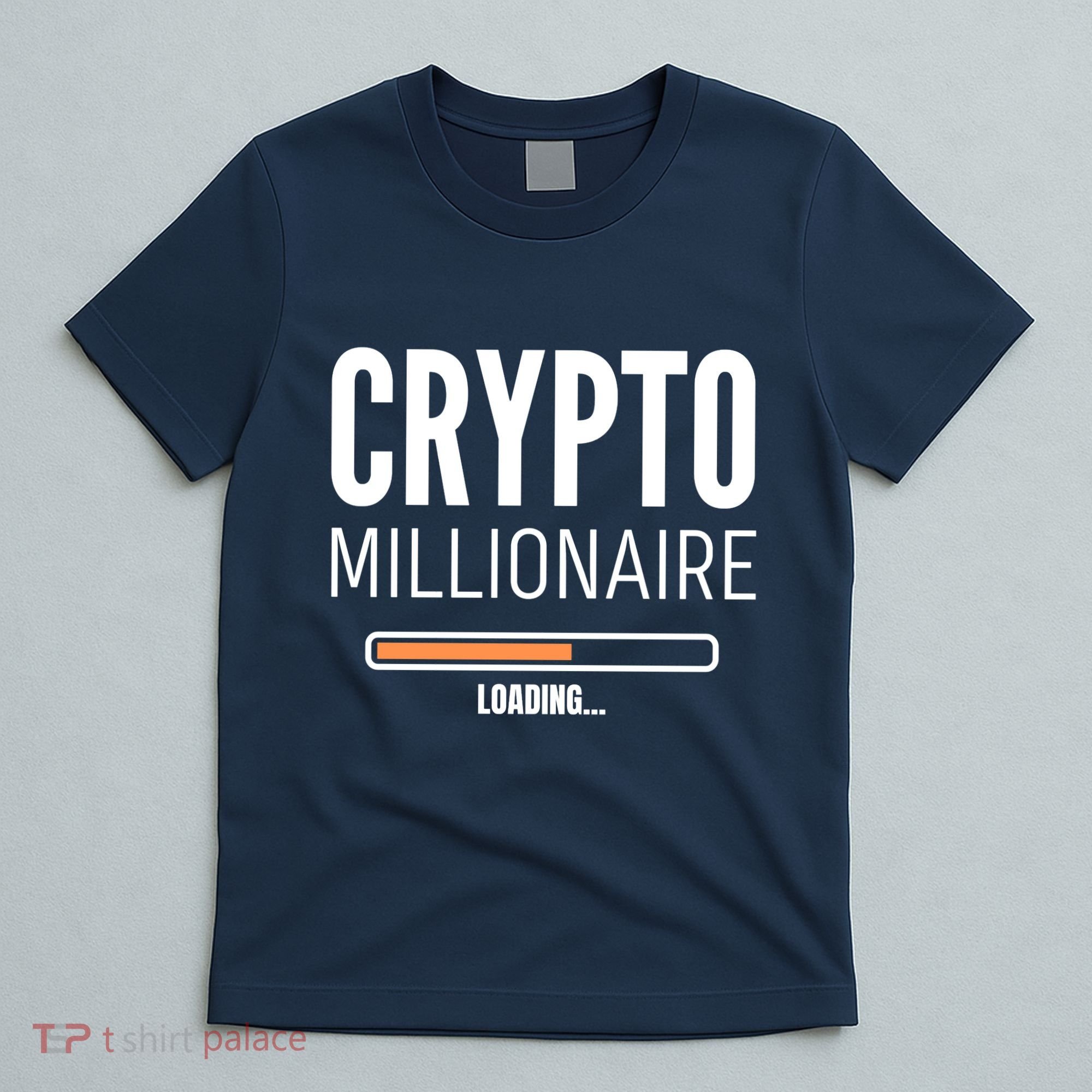 Crypto Millionaire Loading Funny Crypto Currency T-Shirt