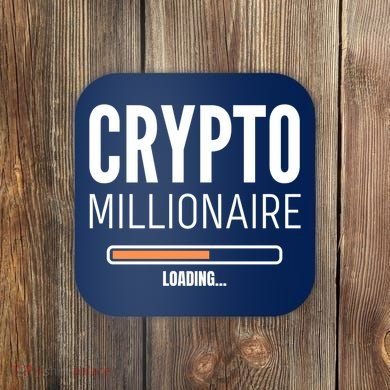 Crypto Millionaire Loading Funny Crypto Currency Coaster