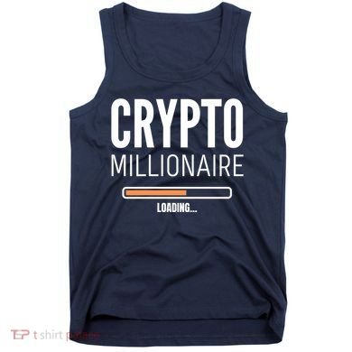 Crypto Millionaire Loading Funny Crypto Currency Tank Top