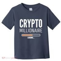 Crypto Millionaire Loading Funny Crypto Currency Toddler T-Shirt thumb 0