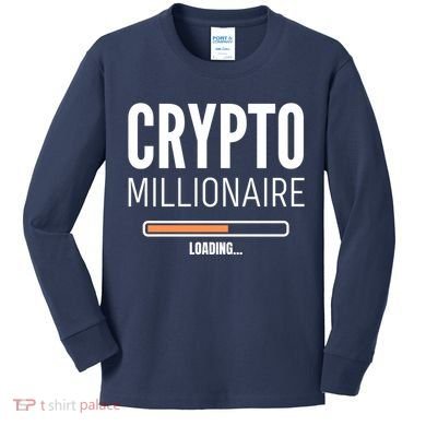 Crypto Millionaire Loading Funny Crypto Currency Kids Long Sleeve Shirt