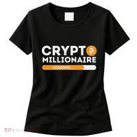 Crypto Millionaire Loading Btc Trader Bitcoin Investor Women's T-Shirt thumb 0