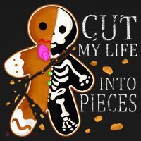 Cut My Life Into Pieces Gingerbread Christmas Ornament thumb 1