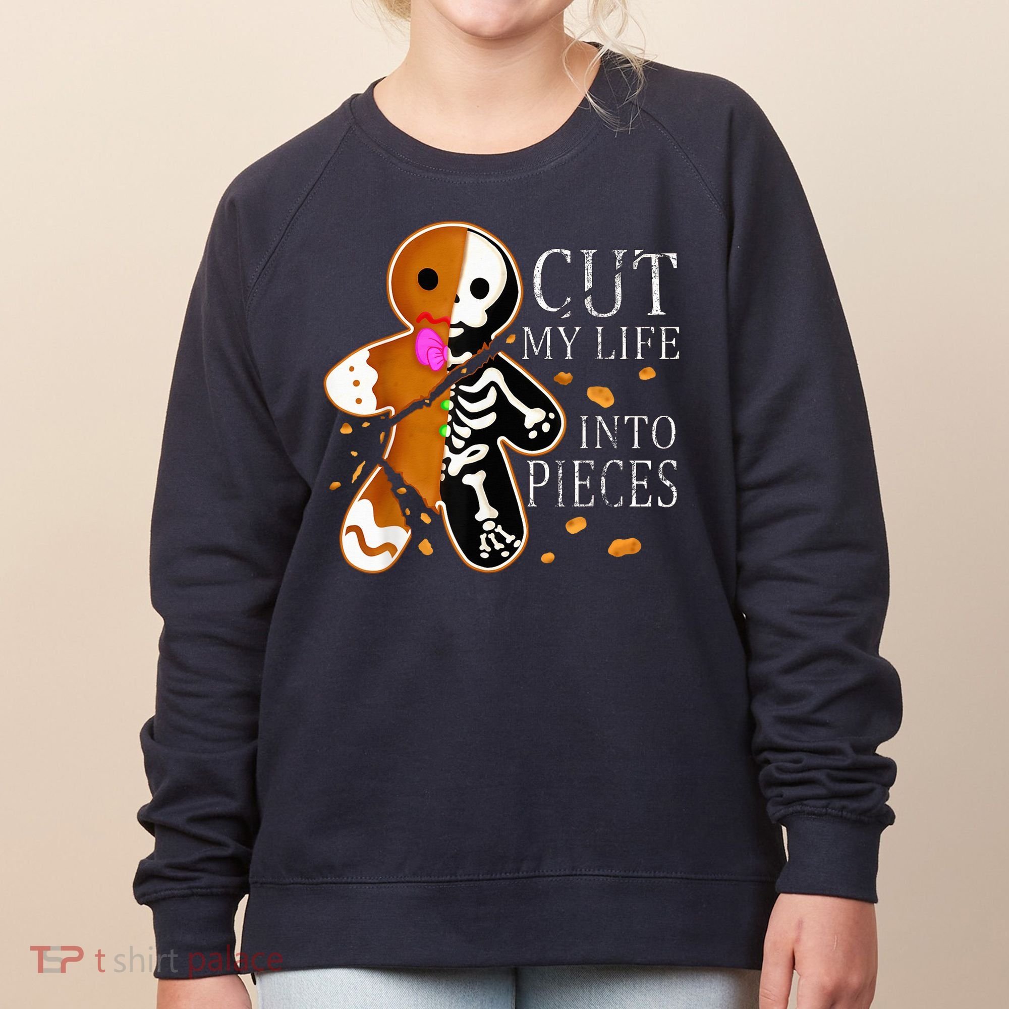 Cut My Life Into Pieces Gingerbread Christmas Women's Sweatshirt