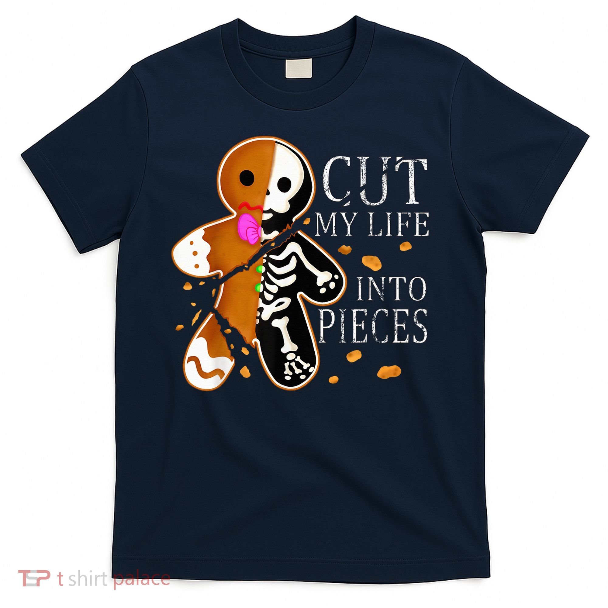 Cut My Life Into Pieces Gingerbread Christmas T-Shirt