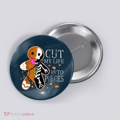 Cut My Life Into Pieces Gingerbread Christmas Button