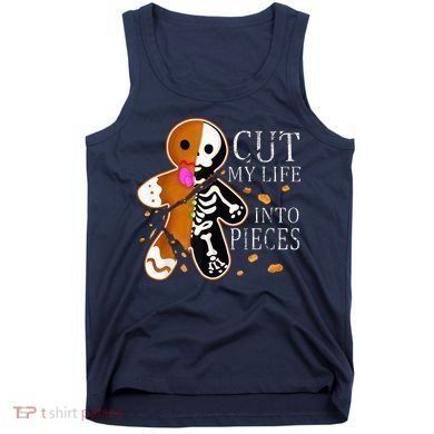 Cut My Life Into Pieces Gingerbread Christmas Tank Top