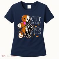 Cut My Life Into Pieces Gingerbread Christmas Women's T-Shirt thumb 0
